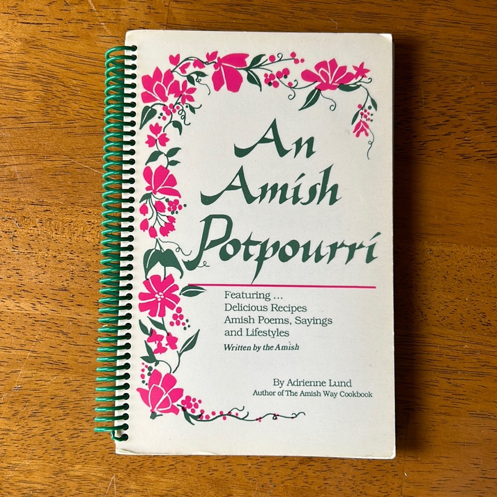 Cookbook Amish Potpourri Spiral Adrienne Lund Recipe Book Poetry Bread Pie Soup